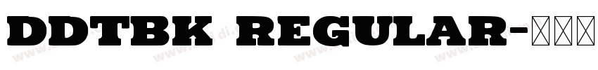 DDTBK Regular字体转换